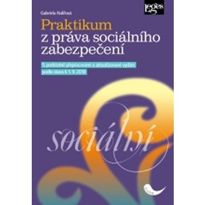 Praktikum z práva sociálního zabezpečení - Halířová Gabriela