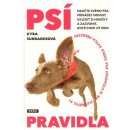 Psí pravidla -- 14 tajenství, jak si vychovat psa podle svých představ - Kyra Sundanceová