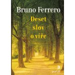 Deset slov o víře Bruno Ferrero – Hledejceny.cz