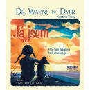 Kniha Já jsem - Proč tato dvě slova tolik znamenají - Wayne Walter Dyer