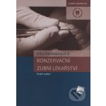 Konzervační zubní lékařství - Druhé vydání – Hledejceny.cz