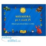 Matematika pro 1.ročník ZŠ - Zábavné procvičování doma i ve škole kolektiv – Hledejceny.cz