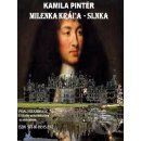 Milenka Kráľa-Slnka - Kamila Pintér