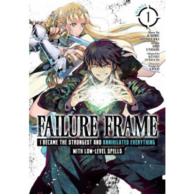 Failure Frame: I Became the Strongest and Annihilated Everything with Low-Level Spells Manga Vol. 1 Shinozaki KaoruPaperback – Zboží Mobilmania