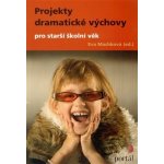 Projekty dramatické výchovy pro starší školní věk - Machková Eva - ed. – Zboží Mobilmania