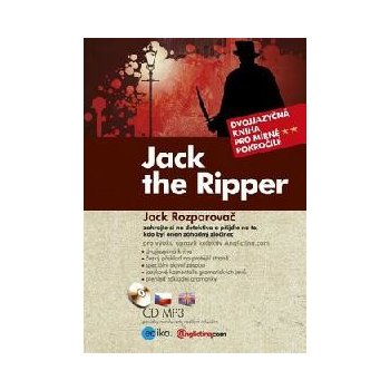 Jack the Ripper Jack Rozparovač - Dvojjazyčná kniha pro mírně pokročilé + CD mp3 - Edika