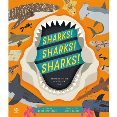 Sharks! Sharks! Sharks! - Sharks are Cool and So is This Book. Fact. Martineau SusanPevná vazba – Hledejceny.cz