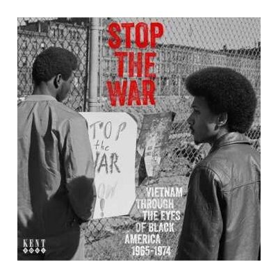 Various - Stop The War Vietnam Through The Eyes Of Black America 1965-1974 CD – Zbozi.Blesk.cz