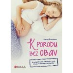 K porodu bez obav Blanka Čermáková – Zboží Mobilmania