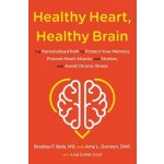 Healthy Heart, Healthy Brain: The Personalized Path to Protect Your Memory, Prevent Heart Attacks and Strokes, and Avoid Chronic Illness Bale BradleyPevná vazba – Hledejceny.cz