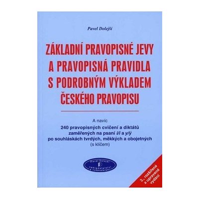 Základní pravopisné jevy a pravopisná pravidla s podrobným