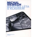 Báječná léta s Klausem Viewegh Michal – Hledejceny.cz