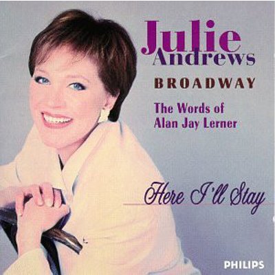 Julie Andrews - MY FAIR LADY, CAMELOT, BRIGADOON. CD