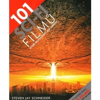 101 sci-fi filmů, které musíte vidět, než umřete Schneider Steven Jay