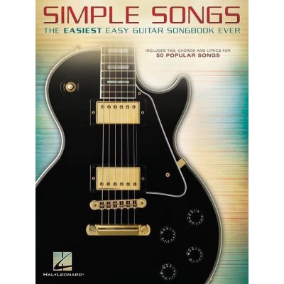 SIMPLE SONGS 50 známých písniček v nejsnadnější úpravě pro kytaru tabulatura, akordy, texty – Zboží Mobilmania
