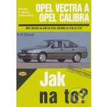 OPEL VECTRA A/CALIBRA 9/88 - 7/97 č. 11 -- Jak na to? - H. R. Etzold – Zbozi.Blesk.cz