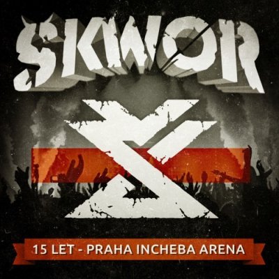 Škwor: 15 Let - Praha Incheba Arena – Zbozi.Blesk.cz