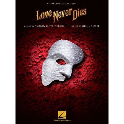 Love Never Dies Láska nikdy neumírá noty na zpěv, klavír, akordy na kytaru – Hledejceny.cz