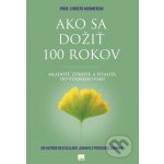 Ako sa dožiť 100 rokov - Ikar – Hledejceny.cz