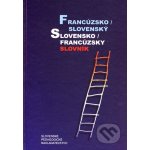 Francúzsko / slovenský slovensko / francúzsky slovník Irena Liščáková; Hana Mináriková – Hledejceny.cz