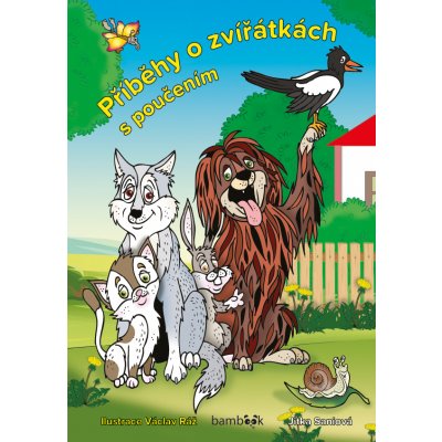 Příběhy o zvířátkách s poučením | Saniová Jitka, Ráž Václav – Zboží Mobilmania