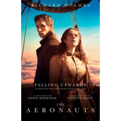 Falling Upwards: Inspiration for the Major Motion Picture The Aeronauts – Hledejceny.cz