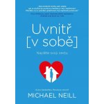 Uvnitř v sobě - Michael Neill – Hledejceny.cz