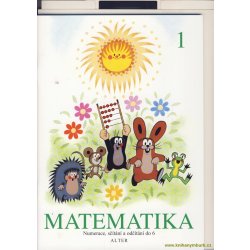 Matematika pro 1.ročník ZŠ1.díl podle RVP ZV /Alter/ - kolektiv, ilustr. Zd. Miler