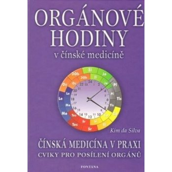 da Silva, Kim - Orgánové hodiny v čínské medicíně