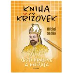 Kniha křížovek - Čeští králové a knížata - Michal Sedlák – Zbozi.Blesk.cz