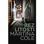 Bez lítosti - Martina Cole – Hledejceny.cz