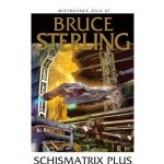 Schismatrix Plus - Sterling Bruce – Hledejceny.cz