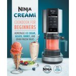 Ninja Creami Cookbook for Beginners: Homemade Ice Cream, Gelato, Sorbet, and Other Frozen Treats – Zbozi.Blesk.cz