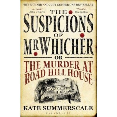 The Suspicions of Mr. Whicher : or the Murder at Road Hill House - Kate Summersca – Hledejceny.cz