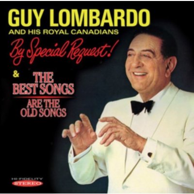 By Special Request / Best Songs Are The Old Songs - Lombardo, Guy & His Royal Canadians CD – Zbozi.Blesk.cz