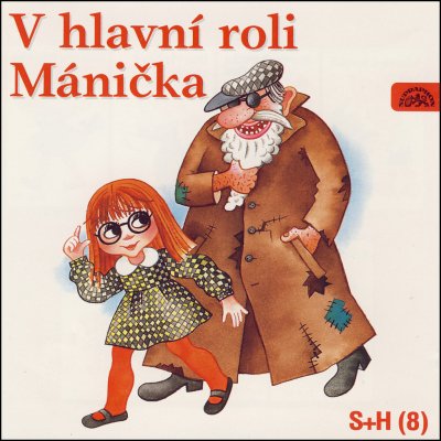 V hlavní roli Mánička S+H 8 - Kirschner