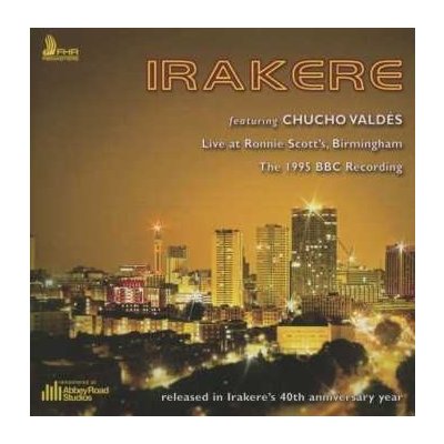 Irakere - Live At Ronnie Scott´s Birmingham the 1995 BBC Recording CD