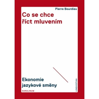 Co se chce říct mluvením Bourdieu, Pierre