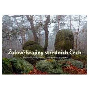 Žulové krajiny středních Čech - Cílek Václav