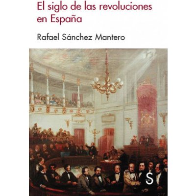 El siglo de las revoluciones en España