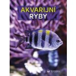 Akvarijní ryby - Velký obrazový atlas - Kahl Wally, Kahl Burkard, Vogt Dieter – Hledejceny.cz