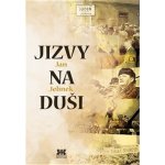 Jizvy na duši - Jan Jelínek – Hledejceny.cz