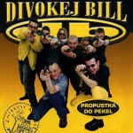 Divokej Bill - Propustka Do Pekel - Vinyl LP – Sleviste.cz