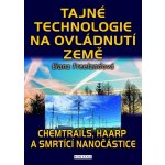 Tajné technologie na ovládnutí země - Chemtrails, HAARP a smrtící nanočástice – Hledejceny.cz