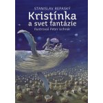 Kristínka a svet fantázie - Stanislav Repaský, Peter Uchnár ilustrátor – Hledejceny.cz