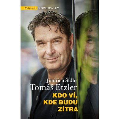 Kdo ví, kde budu zítra - Šídlo Jindřich, Etzler Tomáš – Zboží Mobilmania