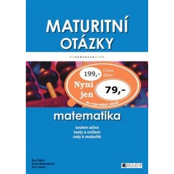 Maturitní otázky - matematika - Dana Blahunková, Petr Chára, Eva Řídká