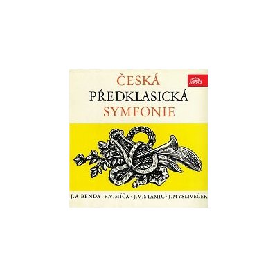 Různí interpreti – Česká předklasická symfonie - J.A.Benda, Míča, J.V.Stamic, Mysliveček MP3