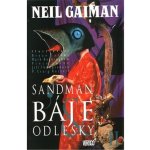 Sandman 6 - Báje a odlesky II. - Gaiman Neil – Hledejceny.cz