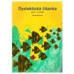 Dyslektická čítanka pro 2.-3. ročník – Michalová Zdeňka – Hledejceny.cz